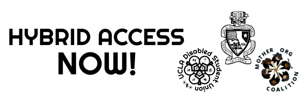 hybrid access now! Logos for the Disabled Student Union (DSU), Undergraduate Students Association Council (USAC), and Mother Organizations Coalition (MO)