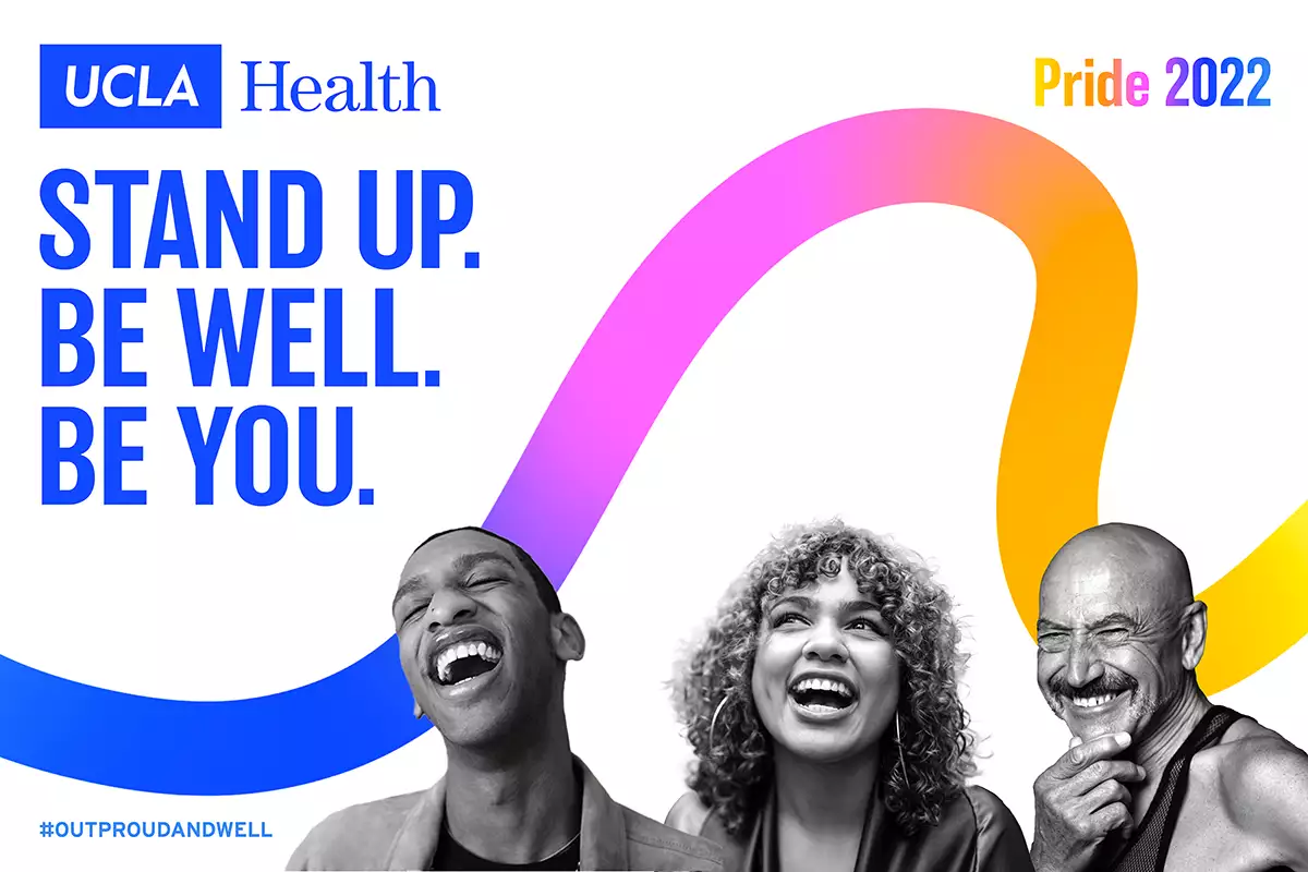 digital banner reading "UCLA Health, Stand up, be well, be you. Pride 2022. Three laughing figures are at the bottom of the image in front of a rainbow gradient squiggle design.