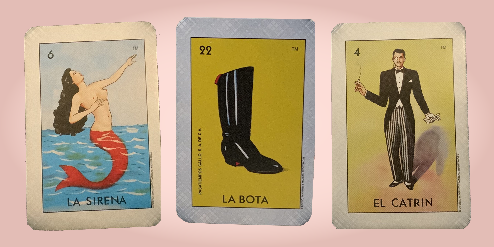 collage of 3 La Loteria cards on a blush colored background. Card 6, La Sirena depicting a mermaid. Card 22, La Bota depicting a tall black boot. Card 4, El Catrin depicting a tall Spaniard in a tuxedo.