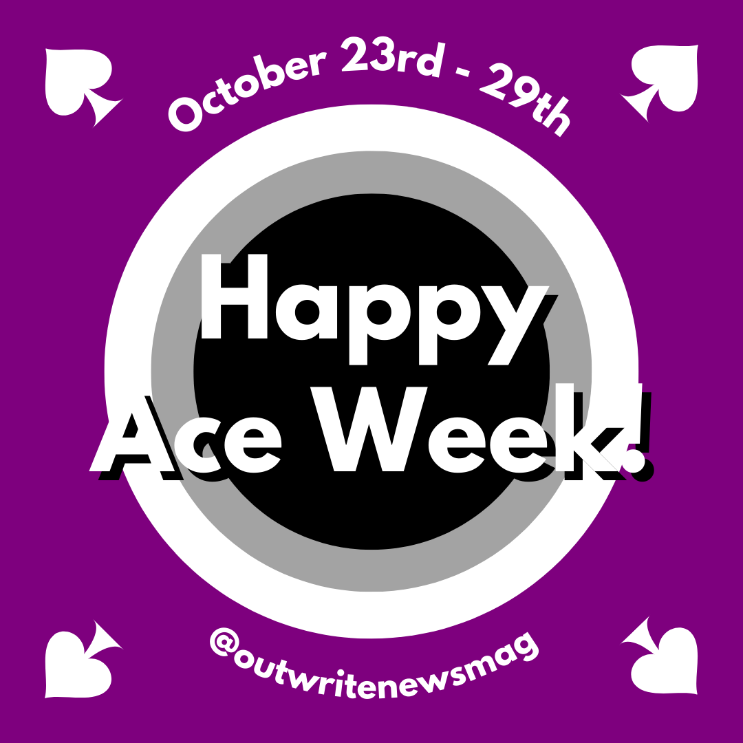 october 23rd through 29th. happy ace week! at out write news mag