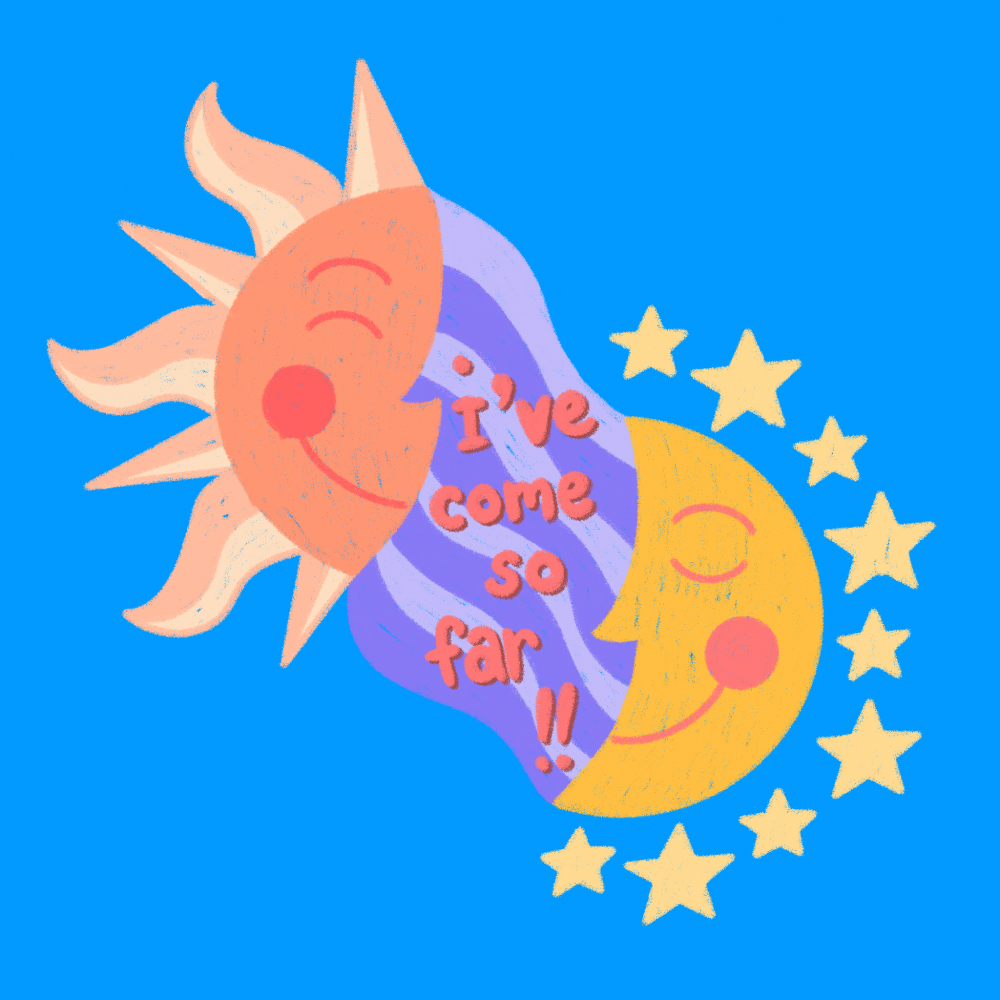 digital illustration of two halves of a smiling orange and yellow sun surrounded by flames and stars with purple stripes connecting them and text reading "I've come so far!" 