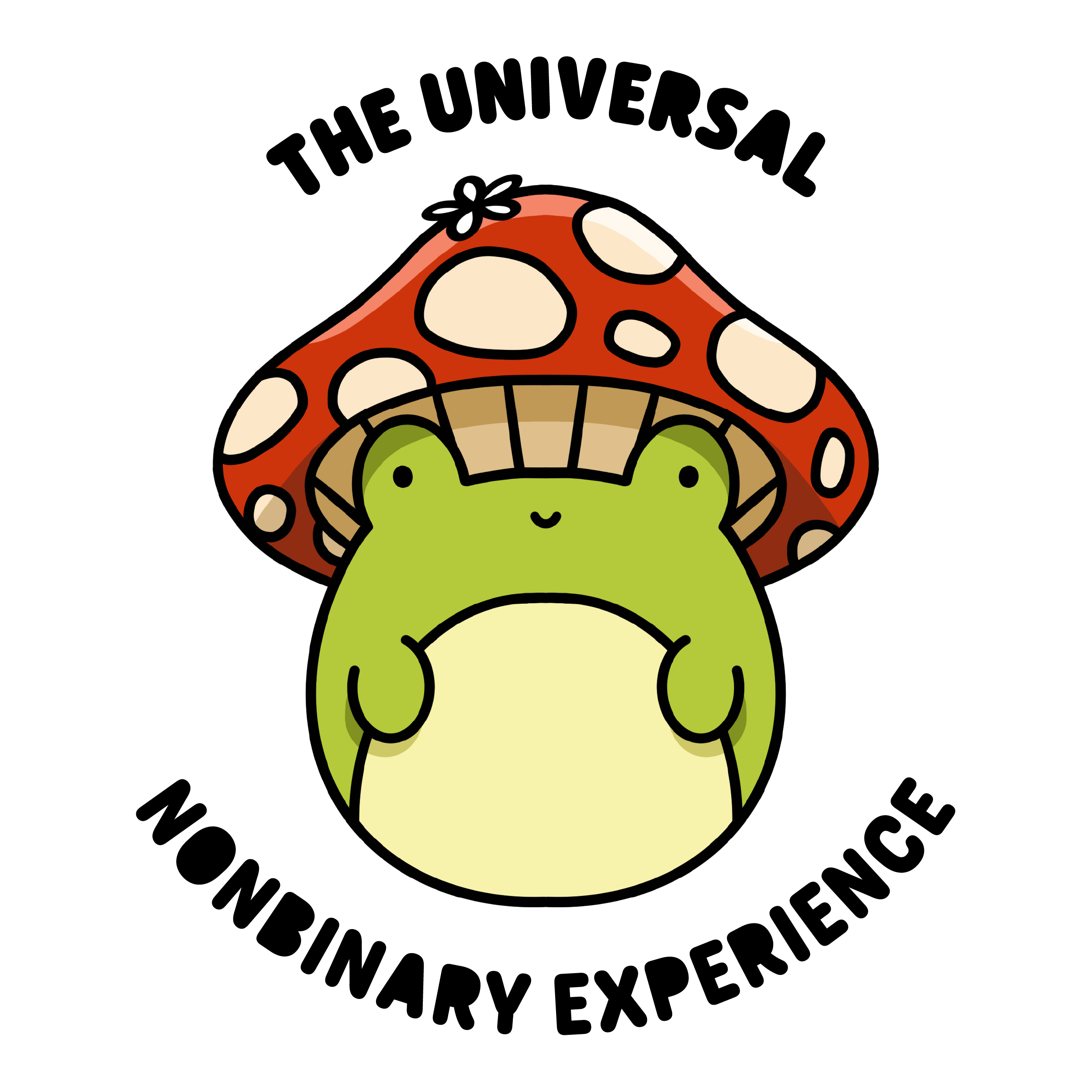 cartoon frog wearing a mushroom hat surrounded by bubble text reading "the universal nonbinary experience"