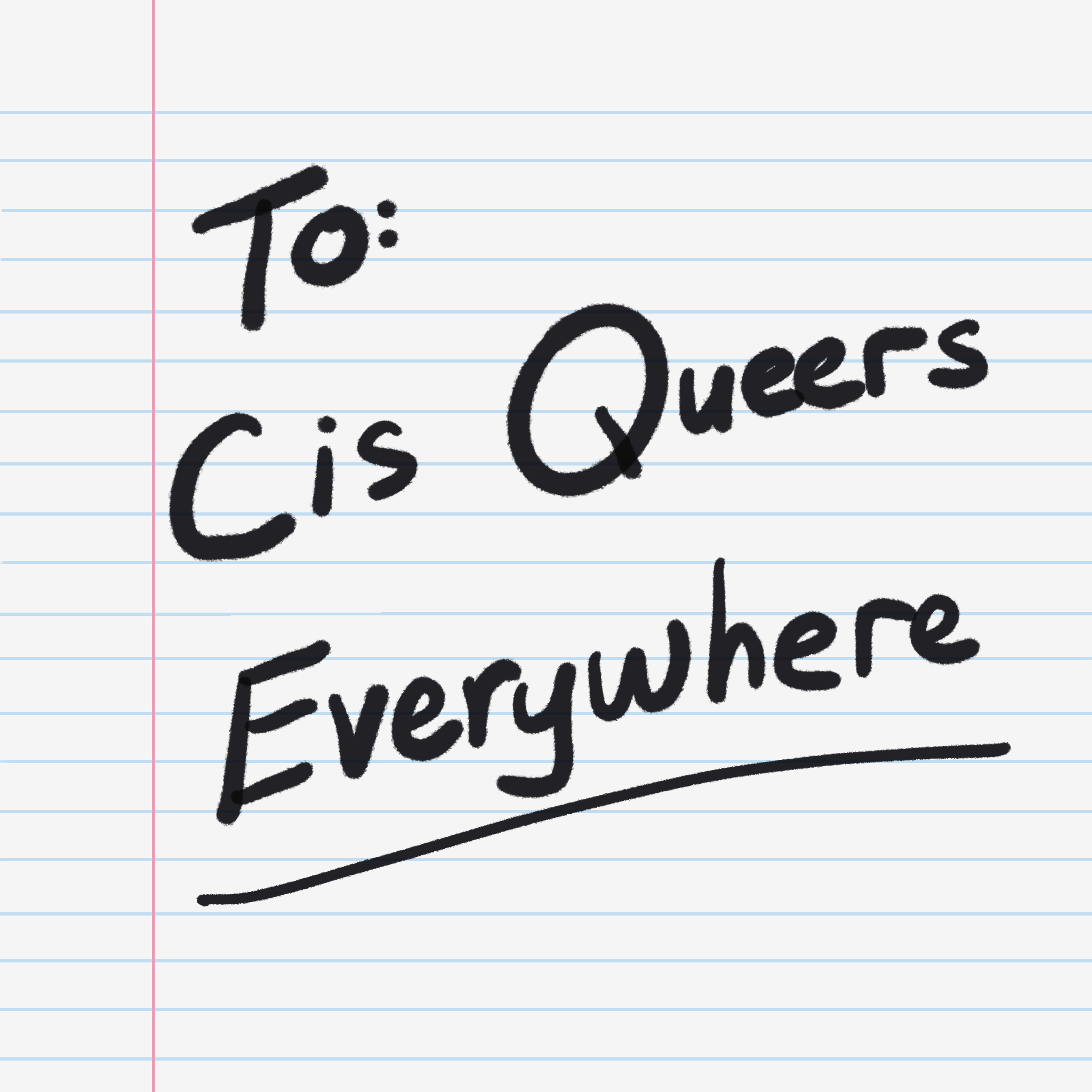 to cis queers everywhere